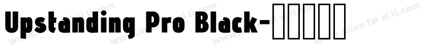 Upstanding Pro Black字体转换